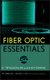 Fiber Optic Essentials (Hardcover): K. Thyagarajan