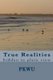 True Realities - hidden in plain view (Paperback): Pk Wu