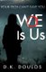 WoE is Us (Paperback): D K Doulos