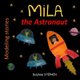Mila the Astronaut (Paperback): Delphine Stephen
