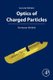 Optics of Charged Particles (Paperback, 2nd edition): Hermann Wollnik