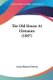 The Old House At Glenaran (1887) (Paperback): Anna Hanson Dorsey