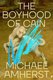 The Boyhood Of Cain (Hardcover): Michael Amherst