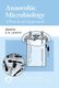 Anaerobic Microbiology - A Practical Approach (Hardcover): P. N. Levett