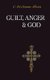 Guilt, Anger, and God (Paperback): C.FitzSimons Allison