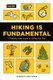 Hiking Is Fundamental - A Step-by-Step Guide to Hitting the Trail (Paperback): Barbara Ann Kipfer
