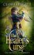 The Healer's Curse (Hardcover): Claire Leggett