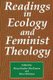 Readings in Ecology & Feminist Theology (Paperback): Mary Heather MacKinnon, Moni McIntyre
