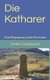 Die Katharer - Eine Begegnung in den Pyrenaen (German, Paperback): Peter Bernhard