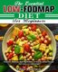 The Essential Low-FODMAP Diet For Beginners - Discover Delicious high digestibility recipes to deflate the gut and make you...