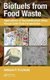 Biofuels from Food Waste - Applications of Saccharification using Fungal Solid State Fermentation (Hardcover): Antoine Prandota...
