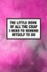 The Little Book Of All The Crap I Need To Remind Myself To Do (Paperback): Crackerjack Books
