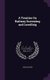 A Treatise On Railway Surveying and Levelling (Hardcover): John Quested