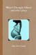 What I Thought I Knew and Other Plays (Paperback): Alice Eve Cohen