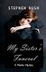 My Sister's Funeral (Paperback): Stephen Bush