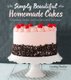 Simply Beautiful Homemade Cakes - Extraordinary Recipes and Easy Decorating Techniques (Paperback): Lindsay Conchar