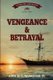 Vengeance & Betrayal (Paperback): John M Cunningham