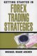 Getting Started in Forex Trading Strategies (Paperback, 7): M D Archer