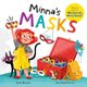 Minna's Masks (Wonderfully Wired Stories) - (3 - 5 years) (Paperback): Louise Gooding