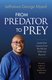 From Predator to Prey - Leadership Lessons from the African Wild and Beyond (Paperback): Letlhokwa George Mpedi