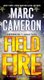 Field of Fire (Paperback): Marc Cameron