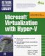 Microsoft Virtualization with Hyper-V (Paperback, Ed): Jason Kappel, Anthony Velte, Toby Velte