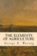 The Elements of Agriculture (Paperback): George E. Waring