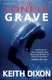 The Lonely Grave (Paperback): Keith Dixon