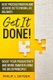 Get It Done! - Beat Procrastination and Achieve Better Work-Life Balance! Boost Your productivity And Work Smarter Using The...