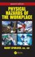 Physical Hazards of the Workplace (Hardcover, 2nd edition): Barry Spurlock