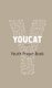 Youcat - Youth Prayer Book (Paperback): Georg Von Lengerke, Deorte Schreomges