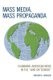Mass Media, Mass Propaganda - Understanding the News in the 'War on Terror' (Paperback): Anthony Dimaggio