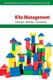 Kita-Management - Haltungen - Methoden - Perspektiven (German, Paperback): Susanne Koschmider, Frank Dieckbreder, Martin  Sauer
