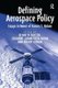 Defining Aerospace Policy - Essays in Honor of Francis T. Hoban (Paperback): Julianne Lammersen-Baum
