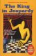 The King in Jeopardy (Paperback, 2nd Revised edition): Lev Alburt, Sam Palatnik