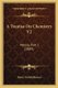 A Treatise On Chemistry V2 - Metals, Part 1 (1889) (Paperback): Henry Enfield Roscoe