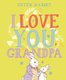 Peter Rabbit I Love You Grandpa (Hardcover): Beatrix Potter