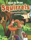 How to Draw Squirrels Step-by-Step Guide - Best Squirrel Drawing Book for You and Your Kids (Paperback): Andy Hopper