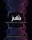 Julia for Machine Learning (Paperback): Zacharias Voulgaris