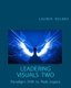 Leadering Visuals Two - Paradigm Shift to Peak Legacy (Paperback): Lauren Holmes