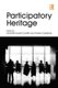 Participatory Heritage (Paperback): Henriette Roued-Cunliffe, Andrea Copeland