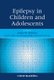 Epilepsy in Children and Adolescents (Hardcover, New): JJW Wheless