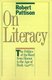 On Literacy - The Politics of the Word from Homer to the Age of Rock (Paperback, New Ed): Robert Pattison