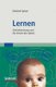 Lernen - Gehirnforschung und die Schule des Lebens (German, Paperback, 1. Aufl. 2006. 3., korr. Nachdruck 2007): Manfred Spitzer