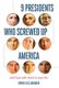 9 Presidents Who Screwed Up America - And Four Who Tried to Save Her (Paperback): Brion McClanahan