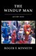 The Windup Man (Hardcover): Roger F. Kennedy