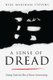 A Sense of Dread - Getting Under the Skin of Horror Screenwriting (Paperback): Neal Marshall Stevens