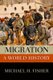 Migration - A World History (Paperback): Michael H. Fisher