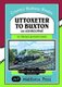 Uttoxeter To Buxton. - via Ashbourne. (Hardcover): Vic Mitchell