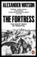 The Fortress - The Great Siege of Przemysl (Paperback): Alexander Watson